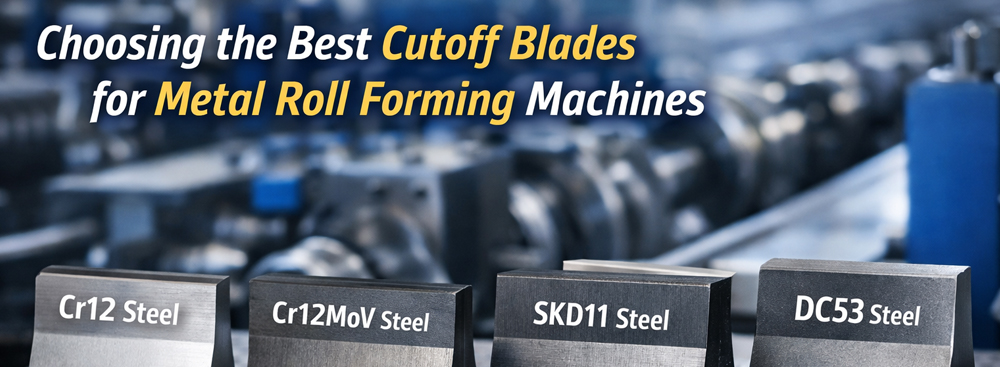 Cutoff Blade Material for Roll Forming Profile